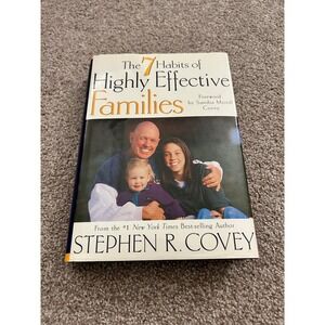 The 7 Habits of Highly Effective Families by Stephen R Covey